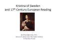 Kristina of Sweden and 17th Century European Reading PowerPoint PPT Presentation