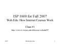 ISP 1600 for Fall 2007 Web.Edu: How Internet Courses Work PowerPoint PPT Presentation