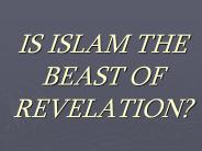 IS ISLAM THE BEAST OF REVELATION?