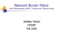 Network Border Patrol Celio Albuquerque, Brett J. Vickers and Tatsuya Suda PowerPoint PPT Presentation