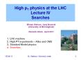 High pT physics at the LHC Lecture IV Searches PowerPoint PPT Presentation