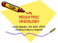 PEDIATRIC ONCOLOGY PowerPoint PPT Presentation