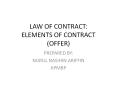 LAW OF CONTRACT: ELEMENTS OF CONTRACT (OFFER) PowerPoint PPT Presentation
