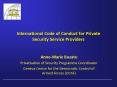 International Code of Conduct for Private Security Service Providers PowerPoint PPT Presentation