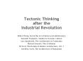 Tectonic Thinking after the Industrial Revolution PowerPoint PPT Presentation