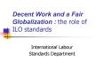 Decent Work and a Fair Globalization PowerPoint PPT Presentation