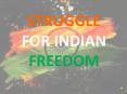 STRUGGLE FOR INDIAN FREEDOM PowerPoint PPT Presentation