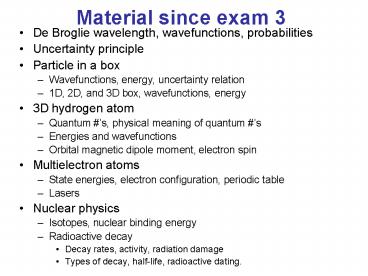 Material since exam 3