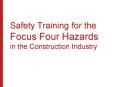 Safety Training for the Focus Four Hazards in the Construction Industry PowerPoint PPT Presentation