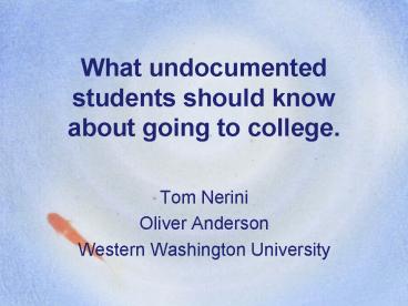 What undocumented students should know about going to college.