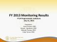 FY 2013 Monitoring Results FY14 Programmatic Indicators July 31, 2013 PowerPoint PPT Presentation