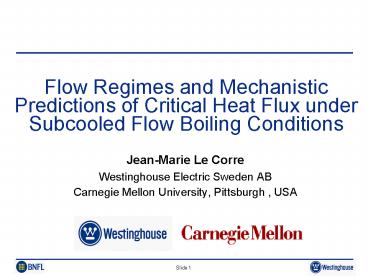 Flow Regimes and Mechanistic Predictions of Critical Heat Flux under ...