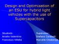 Design and Optimization of an ESU for hybrid light vehicles with the use of Supercapacitors PowerPoint PPT Presentation