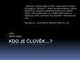 Kdo je clovek PowerPoint PPT Presentation