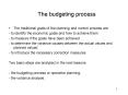 The budgeting process PowerPoint PPT Presentation