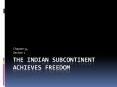 The Indian Subcontinent Achieves Freedom PowerPoint PPT Presentation