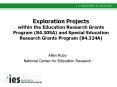 Exploration Projects within the Education Research Grants Program (84.305A) and Special Education Research Grants Program (84.324A) PowerPoint PPT Presentation