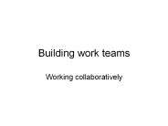 Building work teams