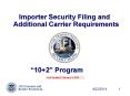 Importer Security Filing and Additional Carrier Requirements PowerPoint PPT Presentation