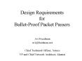 Design Requirements for Bullet-Proof Packet Passers PowerPoint PPT Presentation