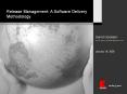 Release Management: A Software Delivery Methodology PowerPoint PPT Presentation