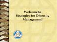 Welcome to Strategies for Diversity Management! PowerPoint PPT Presentation