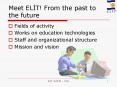 Meet ELIT! From the past to the future PowerPoint PPT Presentation