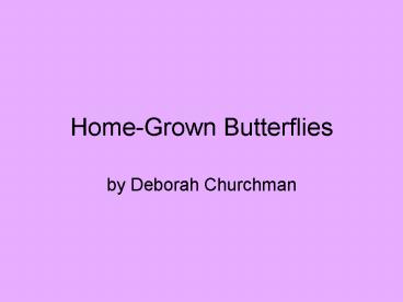 Home-Grown Butterflies