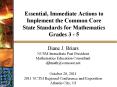 Essential, Immediate Actions to Implement the Common Core State Standards for Mathematics Grades 3 - 5 PowerPoint PPT Presentation