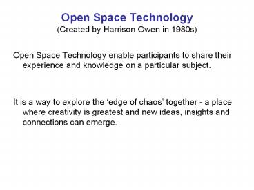 Open Space Technology (Created by Harrison Owen in 1980s)