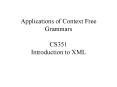 Applications of Context Free Grammars CS351 Introduction to XML PowerPoint PPT Presentation