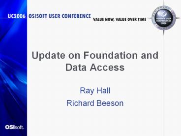 Update on Foundation and Data Access
