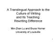 A Translingual Approach to the Culture of Writing and Its Teaching: Rewriting Difference PowerPoint PPT Presentation