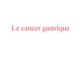 Le cancer gastrique PowerPoint PPT Presentation