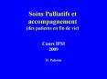 Soins Palliatifs et accompagnement (des patients en fin de vie) PowerPoint PPT Presentation