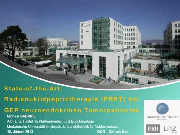 State-of-the-Art: Radionuklidpeptidtherapie (PRRT) bei GEP neuroendokrinen Tumorpatienten