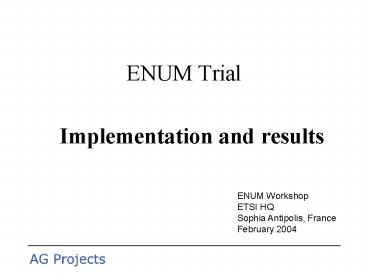 ENUM Trial