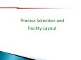 Process Selection and Facility Layout PowerPoint PPT Presentation