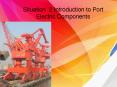 Situation 2 Introduction to Port Electric Components PowerPoint PPT Presentation