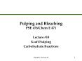 Pulping and Bleaching PSE 476/Chem E 471 PowerPoint PPT Presentation