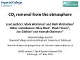 CO2 removal from the atmosphere Lead authors: Mark Workman1 and Niall McGlashan1 Other contributors: Nilay Shah1, Mark Flower1, Jon Gibbins2 and Hannah Chalmers2,* PowerPoint PPT Presentation