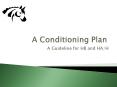 A Conditioning Plan PowerPoint PPT Presentation