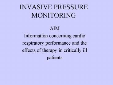 INVASIVE PRESSURE MONITORING