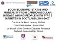 SOCIO-ECONOMIC STATUS AND MORTALITY FROM CARDIOVASCULAR DISEASE AMONG PEOPLE WITH TYPE 2 DIABETES IN SCOTLAND (2001-2007) PowerPoint PPT Presentation