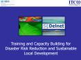 Training and Capacity Building for Disaster Risk Reduction and Sustainable Local Development PowerPoint PPT Presentation