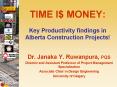 TIME I$ MONEY:  Key Productivity findings in Alberta Construction Projects! PowerPoint PPT Presentation