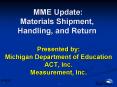 MME Update: Materials Shipment, Handling, and Return PowerPoint PPT Presentation
