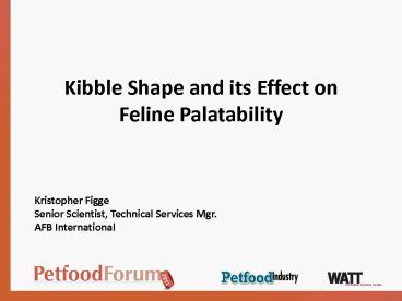 Kibble Shape and its Effect on Feline Palatability