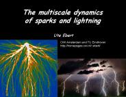 The multiscale dynamics      of sparks and lightning