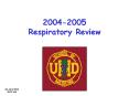 2004-2005 Respiratory Review PowerPoint PPT Presentation